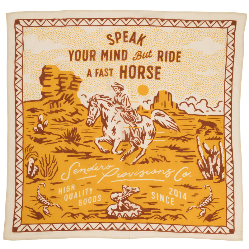 "cowboy riding horse through desert text reads 'speak your mind but ride a fast horse sendero provisions co. high quality goods since 2014"